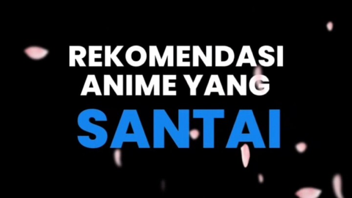 anime yang santai