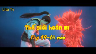 Thế giới hoàn mĩ _ Tập 49-Lẽ nào