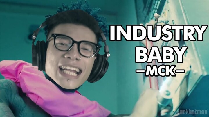 INDUSTRY BABY NHƯNG LẠI CỦA MCK [Cre: DUCK BATMAN]