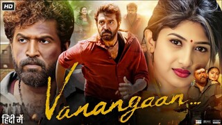 Vanangaan_(2025)_ORG_Hindi_Dubbed_Movie_HDRip_HD