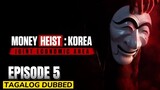 Money Heist Korea Joint Economic Area Episode 5 Tagalog