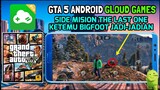 GTA 5 ANDROID GLOUD GAMES | KETEMU BIGFOOT JADI-JADIAN