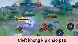 Chết không kịp chào p10