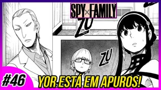 LOID APAIXONADO? YOR PRECISA DA AJUDA DELE! - SPY x FAMILY 46