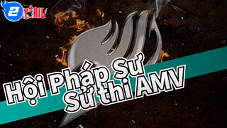 Hội Pháp Sư 
Sử thi AMV_2
