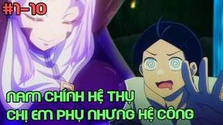 " Nam Chính Hệ Thụ Cho Chị Em Phụ Hệ Công " Tập 1-10 | Tóm Tắt Anime | Review Anime Hay