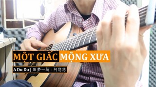 Hướng dẫn: Một Giấc Mộng Xưa| 旧梦一场 | Guitar Solo