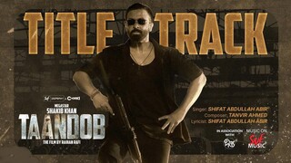 Taandob (তাণ্ডব) Title Track | Shakib Khan | Shifat Abdullah Abir | Tanvir A | Chorki | Alphai |