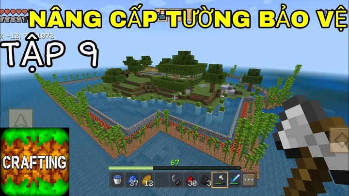 SINH TỒN TRÊN ĐẢO HOANG (Crafting And Building) | Tập 9 Nâng Cấp Tường Bảo Vệ Khỏi Zombie..!!