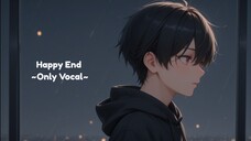 Happy End - Only Vocal