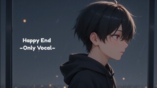 Happy End - Only Vocal
