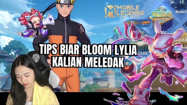 LAKUIN TIPS INI BIAR BLOOM LYLIA KALIAN MELEDAK LEDAK! 😎