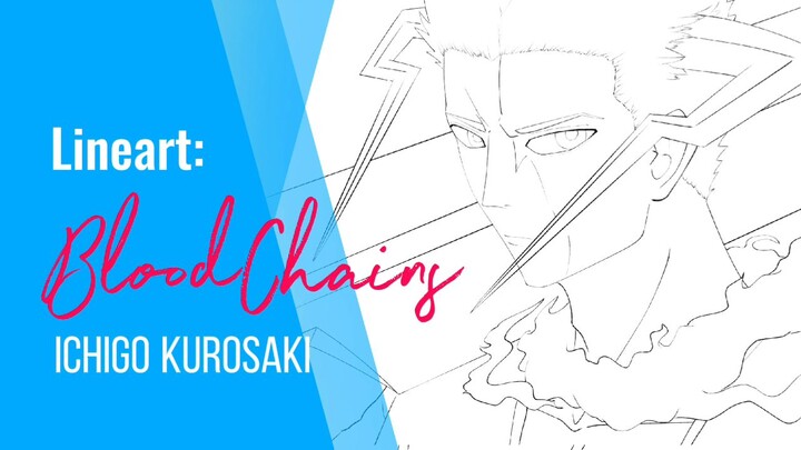 Lineart : Blood Chains Ichigo Kurosaki || Bleach: Thousand Year Blood War