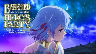 Tập 1 Bị đuổi khỏi tổ đội anh hùng tôi nhắm đến một cuộc sống nhàn nhã ở vùng biên cương