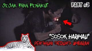 JEJAK PARA PENAKUT - "HARIMAU" Penghuni Gedung Kosong Jimbaran (PART 3)