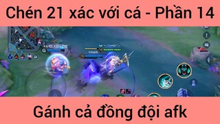 Chén 21 xác với cá gánh cả đồng đội #14