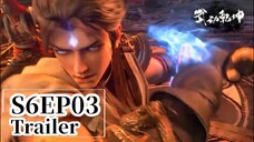 第6季EP03预告 武动乾坤 Martial UniverseChinese Animation Donghua