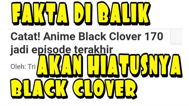 FAKTA DI BALIK PEMBERHENTIAN BLACK CLOVER(HIATUS)