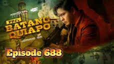 Batang Quipo Ep688 (October 09,2025) Bagong Yugto