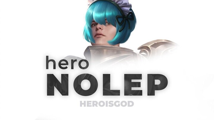 HERO NOLEP  MLBB