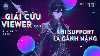 GIẢI CỨU VIEWER EP.2: Khi SUPPORT trở thành gánh nặng của Team | Bécon Genshin Impact