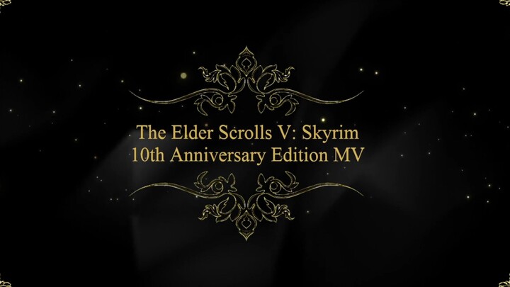 "The Elder Scrolls 5: Skyrim" 10th Anniversary MV