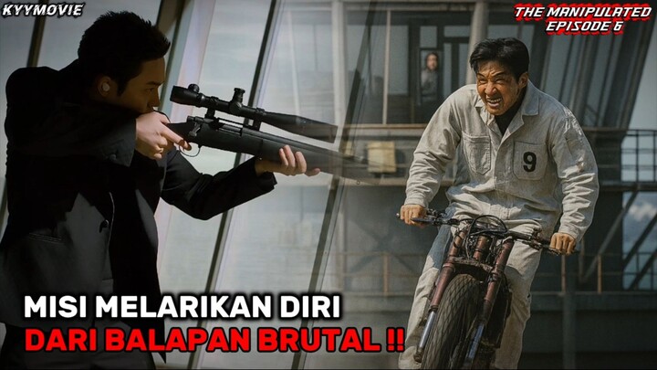 THE MANIPULATED EPISODE 6 | MISI MELARIKAN DIRI DARI BALAPAN BRUTAL ‼️