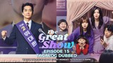 The Great Show Episode 15 Tagalog Dubbed