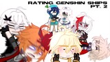 rating genshin ships || PT. 2 🏃🏽‍♀️