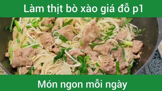 Thịt bò xào giá đỗ p1