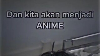 kita akan menjadi anime