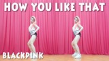 [Dance Workout] BLACKPINK - 'How You Like That' ♡ ChunActive