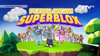 Petualangan Superblox ANTV (04/10) [Audio Delay]