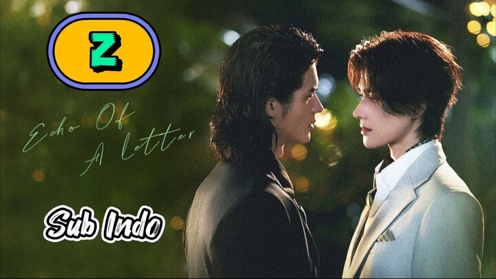 [UNCUT] ECHO OF A LETTER | EPISODE 2 SUB INDO