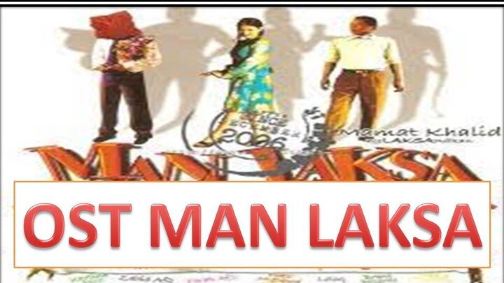 MAN LAKSA OST