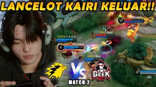 LANCE KAIRI KELUAR AKHIRNYA!! GAME FULL PERANG COY SERU PARAH - ONIC VS GEEK MATCH 2