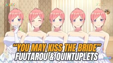 Fuutarou & Quintuplets Wedding Moments Compilation (Game Version)