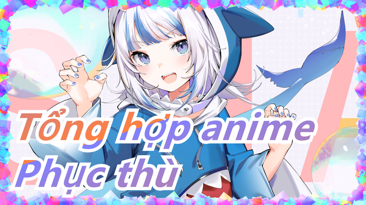 [Tổng hợp anime] Ai bảo cậu mở ô dưới váy? Ai bảo cậu ngang ngược? Xoay ngón tay? Phục thù!