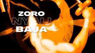 ZORO NYALI BAJA - (EPIC AMV ONE PIECE)