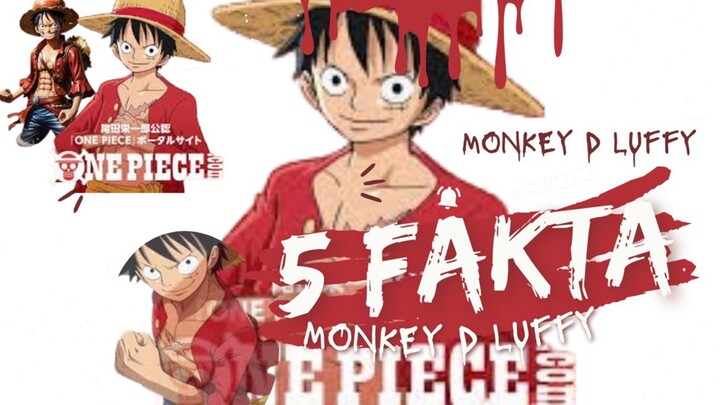 5 FAKTA UNIK MONKEY D LUFFY