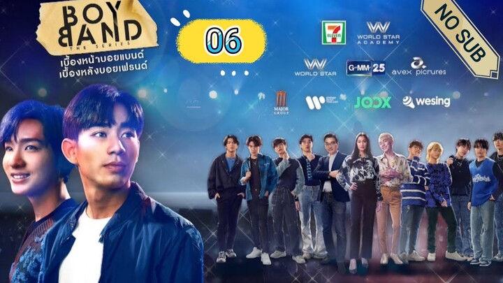 🇹🇭 Boyband The Series (2023) Episode 6 | NO SUB | (บอยแบนด์ เดอะซีรีส์ )