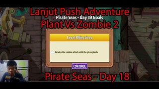 Lanjut Push Adventure Plant VS Zombie 2 - Pirates Seas Day 18