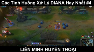 Các Tình Huống Xử Lý DIANA Hay Nhất Trong Liên Minh Huyền Thoại Phần 4