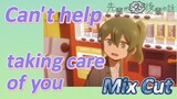[My Senpai is Annoying]  Mix Cut | Can't help taking care of you