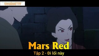 Mars Red Tập 2 - Đi lối này