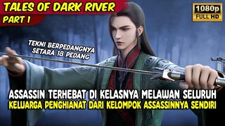 ASSASSIN TERKUAT DI KELASNYA MELAWAN SELURUH KELUARGA PENGHIANATNYA SENDIRI | TALES OF DARK | PART 1