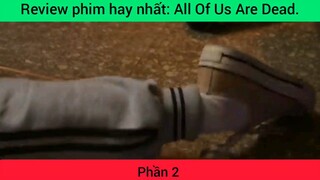 Review phim hay nhất: All Of Us Are Dead #2