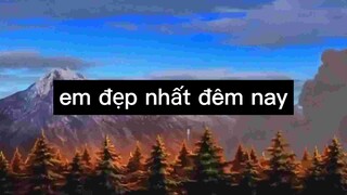 Em đẹp nhất đêm nay