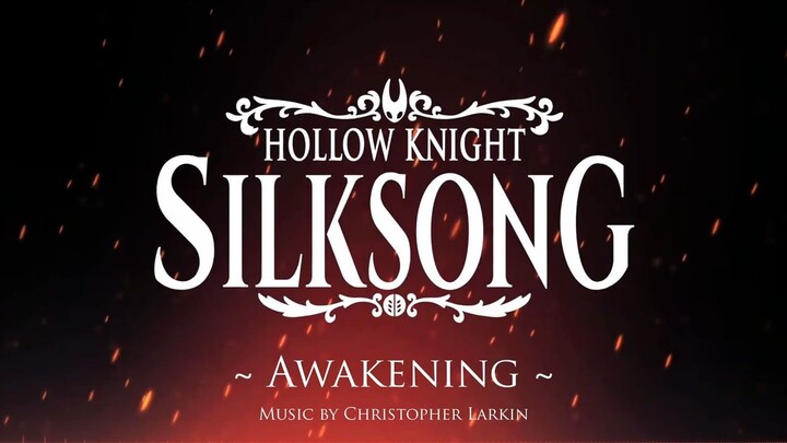 Silksong OST - Awakening