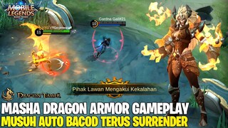 MASHA DRAGON ARMOR GAMEPLAY! MUSUH HABIS BACOT LANGSUNG SURRENDER! MOBILE LEGENDS